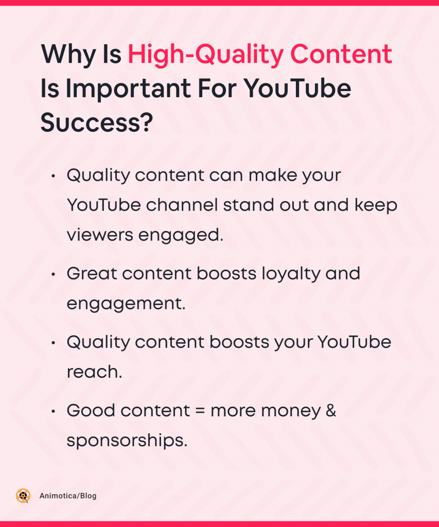 Why is high-quality content is important for YouTube success?